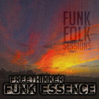 Funk Folk Sessions by Freethinker Funk Essence