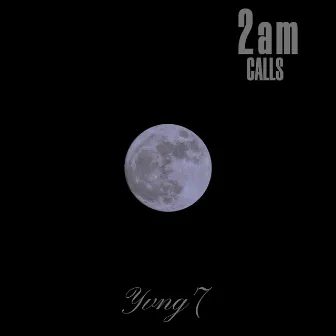 2am calls by Yvng 7