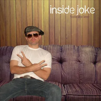 Feels Like Love by Inside Joke