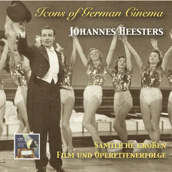 Icons of German Cinema: Johannes Heesters – Sämtliche großen Film und Operettenerfolge (The Complete Big Film & Operetta Hits) [Remastered 2014] by Walter Schütze