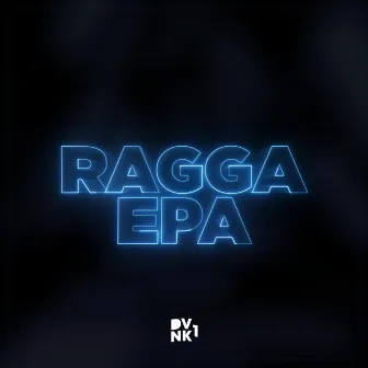 RAGGA EPA by DVNK1