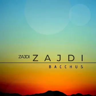 Zajdi Zajdi by Bacchus