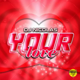 Your Love by DJ Nicolas