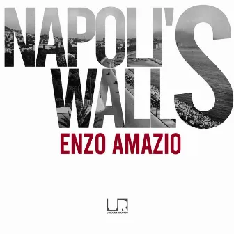 Napoli's walls by Enzo Amazio