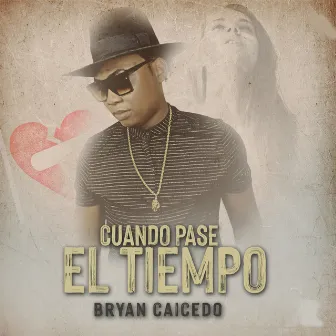 Cuando Pase el Tiempo by Bryan Caicedo