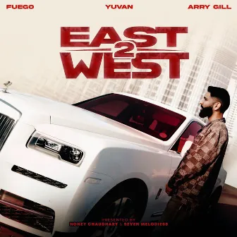 East 2 West by Arry Gill