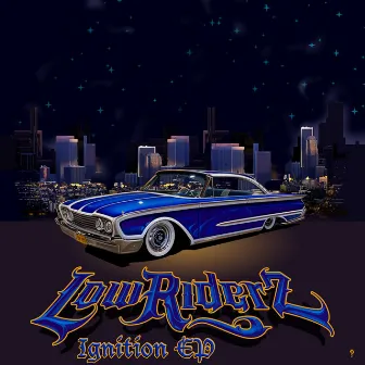 Ignition EP by Lowriderz