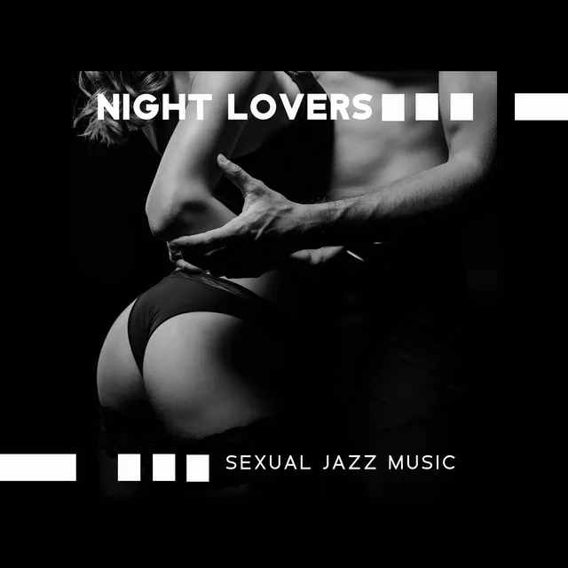 Night Lovers - Sexual Jazz Music, Attachment, Red Wine, Love