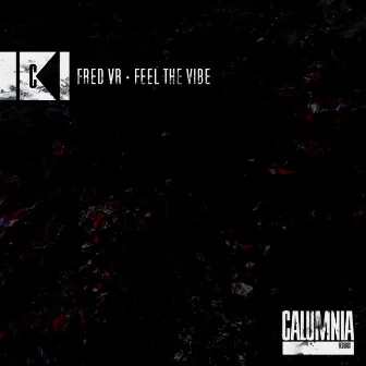 Feel The Vibe by Fred VR