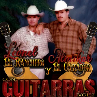 Con Guitarras, Vol. 2 by Leonel El Ranchero Y Almikar El Cazador