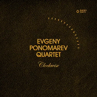 Clockwise by Evgeny Ponomarev Quartet