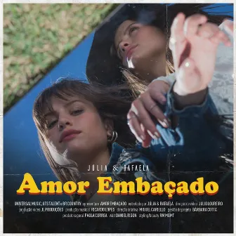 Amor Embaçado by Júlia & Rafaela