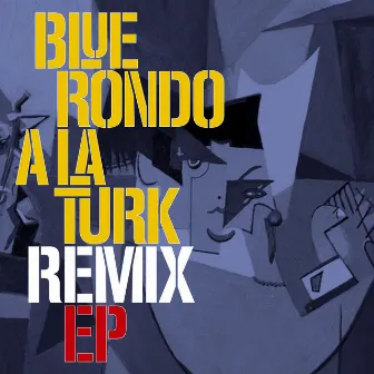 Blue Rondo a La Turk Remix EP by Blue Rondo á la Turk