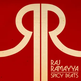 Spicy Beats by Raj Ramayya