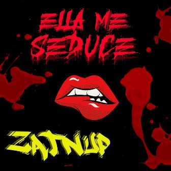 Ella Me Seduce by Zatnup