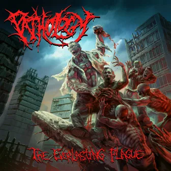 The Everlasting Plague by Pathology