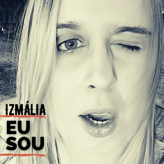 Eu Sou by Izmália