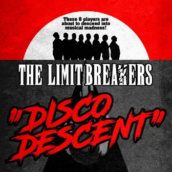 Disco Descent by The Limit Breakers