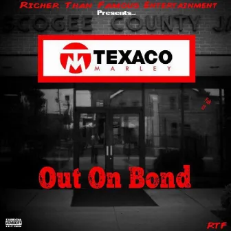 Out on Bond by Texaco Marley