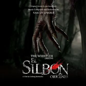 El Silbon; Origenes (Original Motion Picture Soundtrack) by Nascuy Linares