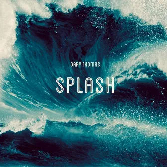 Splash by Gary Thomas