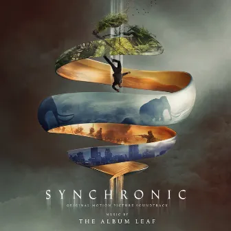 Synchronic (Original Motion Picture Soundtrack) by Jimmy Lavalle