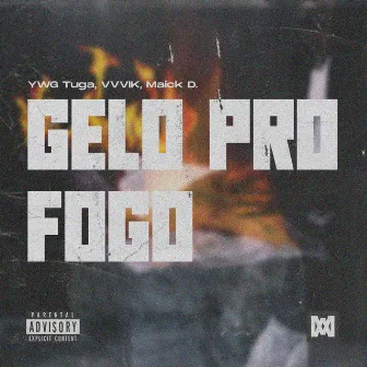 Gelo pro Fogo by YWG Tuga