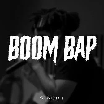 Boom Bap by Señor F