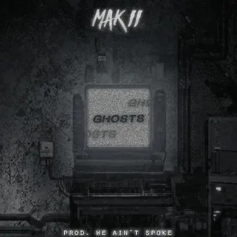 Ghosts by Mak11