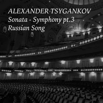 Sonata-Symphony: III. Russian Song by Alexander Tsygankov