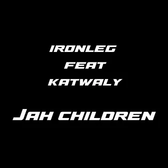 Jah Children by Ironleg