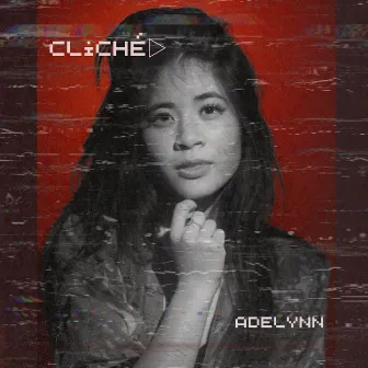 Cliché by Adelynn