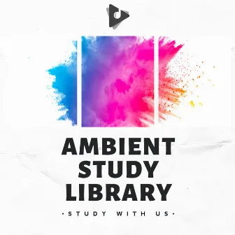 Ambient Study Library by Music for Focus and Work