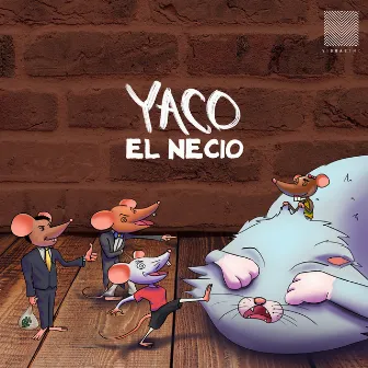 El Necio by Yaco