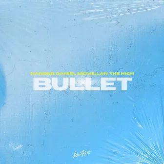 Bullet by Daniel McMillan