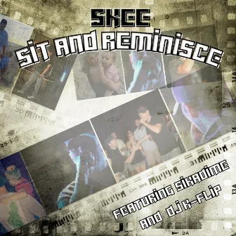 Sit and Reminisce by Skee