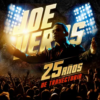 25 Años De Trayectoria by Joe Veras