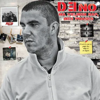 Ma vie, mon rap, mes phazes by Deno