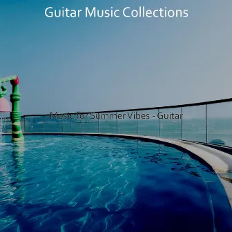 Music for Summer Vibes - Guitar by 