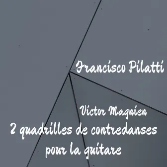 2 quadrilles de contredanses, op. 13 by Francisco Pilatti