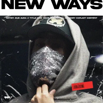 New Ways by Dub Aura