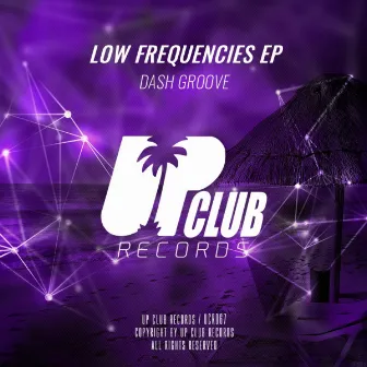 Low Frequencies EP by Dash Groove