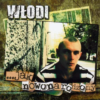 ...Jak Nowonarodzony by Włodi