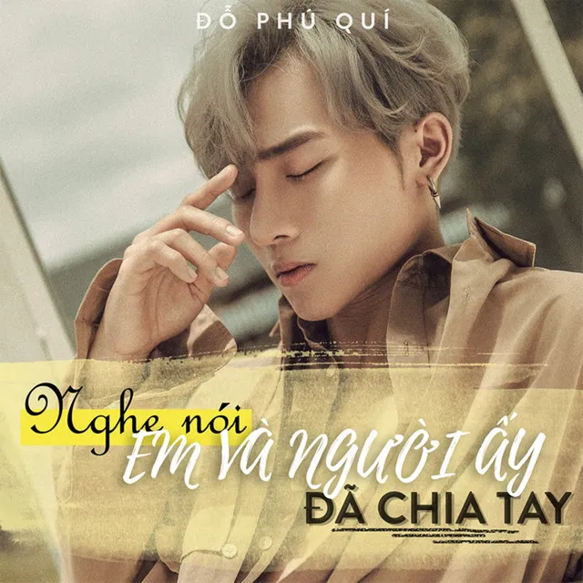 Nghe Nói Em Và Người Ấy Đã Chia Tay