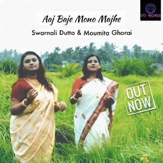 Aaj Baje Mono Majhe by Moumita Ghorai