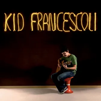 Kid Francescoli by Kid Francescoli