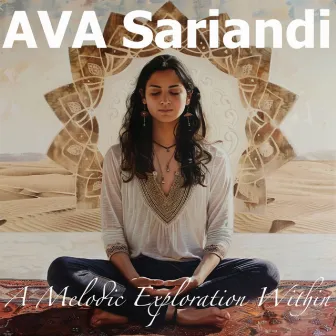 A Melodic Exploration Within by AVA Sariandi