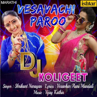 Vesavachi Paroo (DJ Koligeet) by Shrikant Narayan