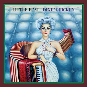 Dixie Chicken (Deluxe Edition) by Little Feat