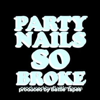 So Broke by Party Nails